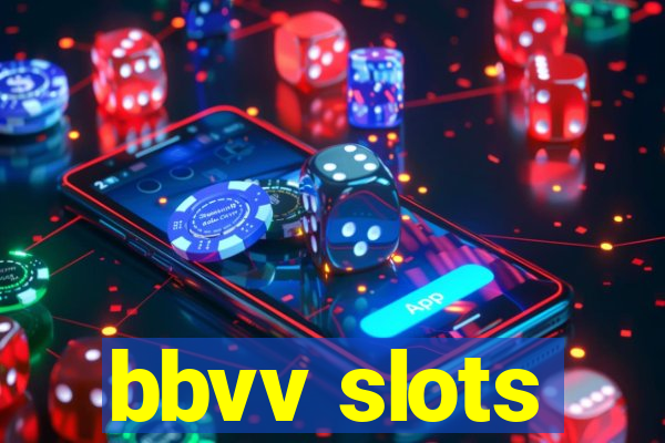 bbvv slots
